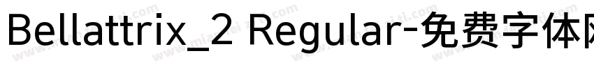 Bellattrix_2 Regular字体转换